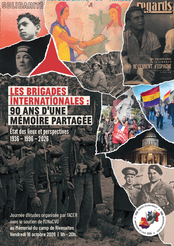 Affiche « Les Brigades internationales : 90 ans d'une mémoire partagée. État des lieux et perspectives, 1936 – 1996 – 2026 ». Collage aux bords déchirés mêlant portraits et photographies d'archives de volontaires et de soldats, couverture de la revue Regards, poignée de main illustrée, rassemblement avec drapeaux républicains espagnols et façade du Panthéon, autour d'un triangle rouge.